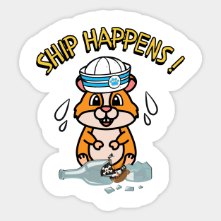 Ship Happens funny pun - hamster Sticker